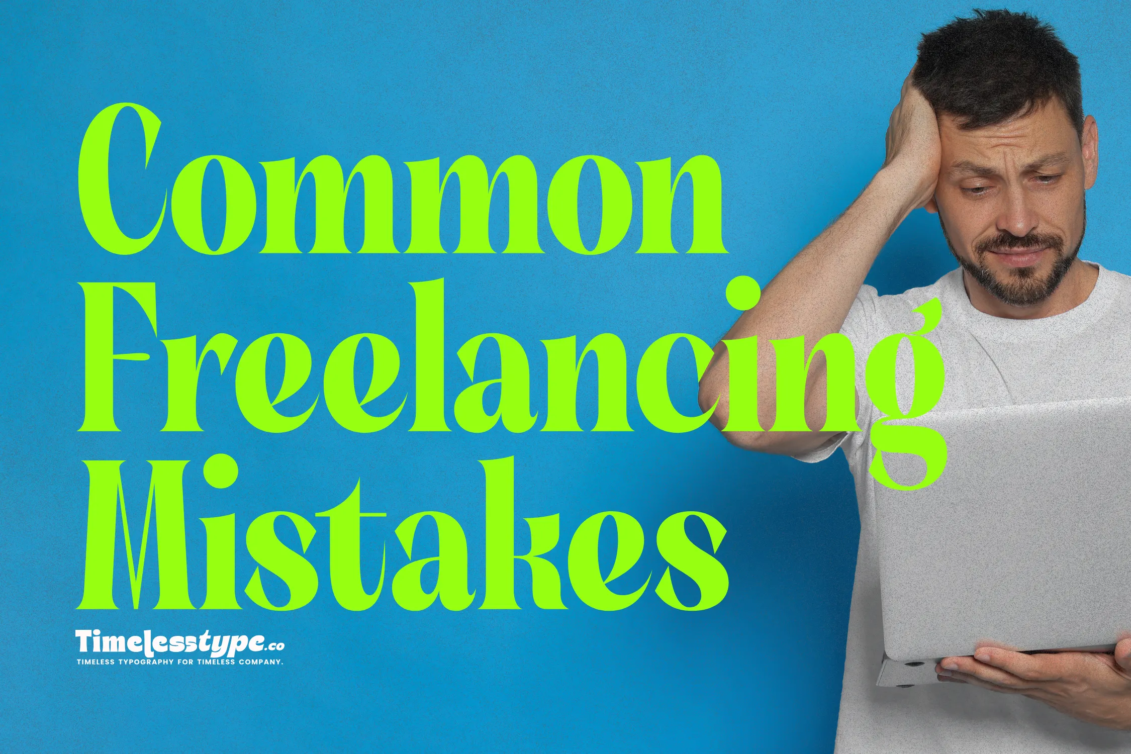 Common Freelancing Mistakes and How to Avoid Them | Letterena Studios