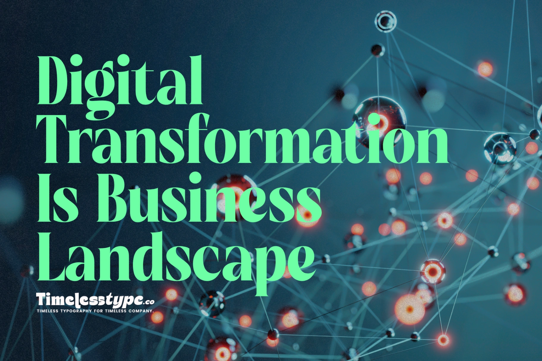 How Digital Transformation Is Reshaping the Business Landscape ...