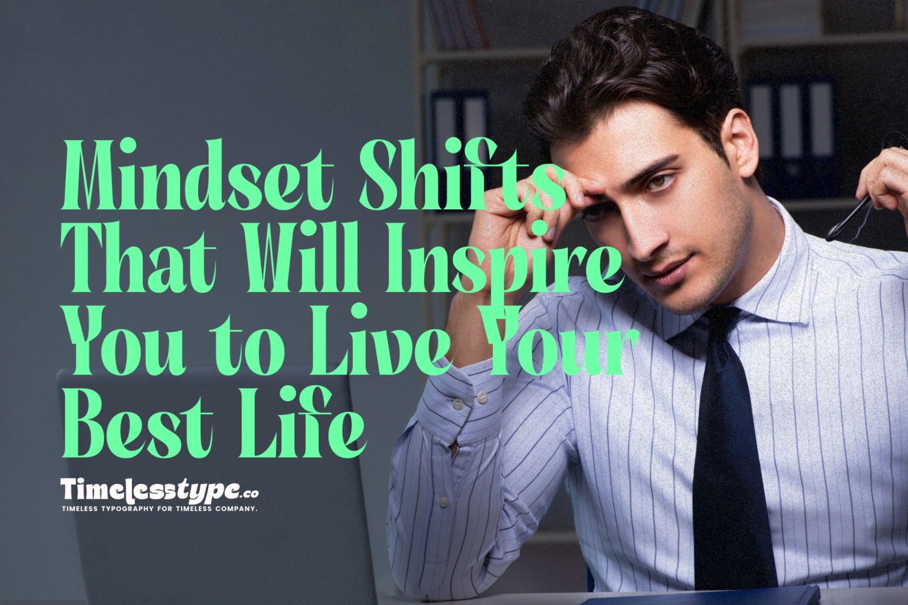 Mindset Shifts That Will Inspire You to Live Your Best Life | Letterena ...