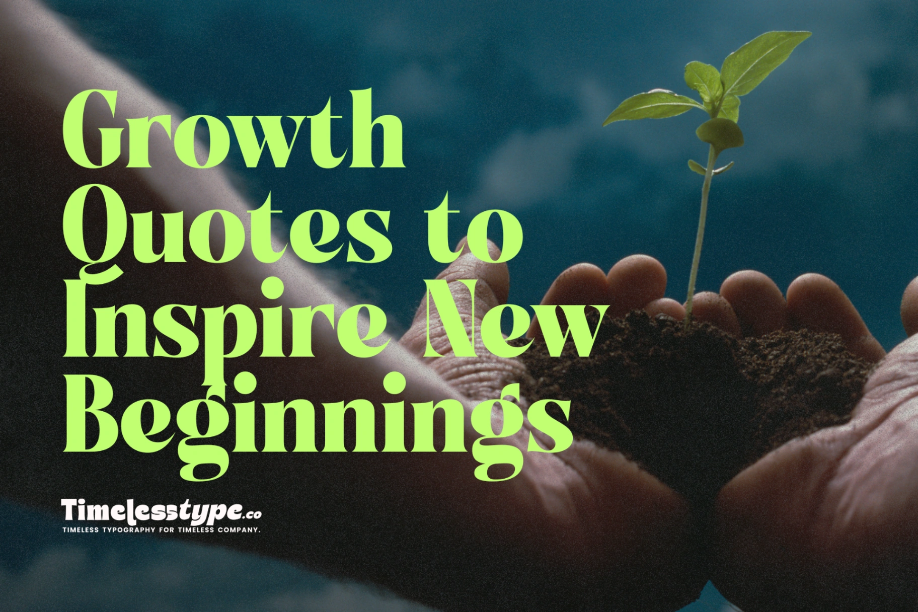 Change and Growth Quotes to Inspire Beginnings | Letterena Studios